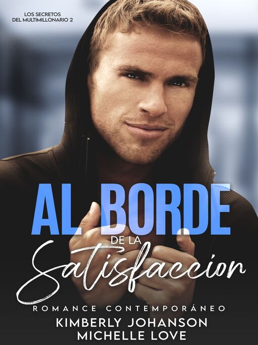 Title details for Al Borde De La Satisfaccion by Kimberly Johanson - Available